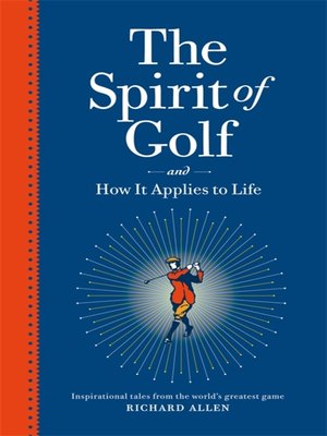 cover image of The Spirit of Golf and How It Applies to Life